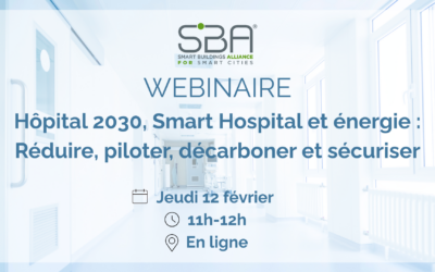 Hôpital 2030, Smart Hospital & énergies : réduire, piloter, décarboner et sécuriser