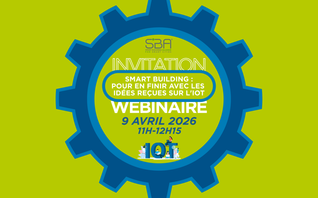Smart Building : Pour en finir avec les idées reçues sur l&rsquo;IoT