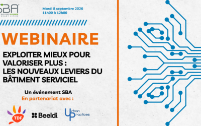Exploiter mieux pour valoriser plus : les nouveaux leviers du bâtiment serviciel